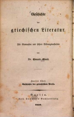 Geschichte der griechischen Literatur : für Gymnasien und höhere Bildungsanstalten, 2. Geschichte der griechischen Prosa