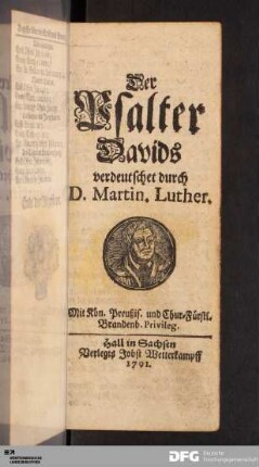 Der Psalter Davids verdeutschet durch D. Martin. Luther.