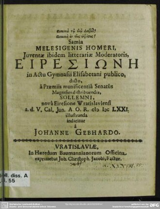 Samia melesigenis Homeri, iuventae ibidem litterariae moderatoris, Eiresiōnē in actu gymnasii Elisabetani publico, dicto