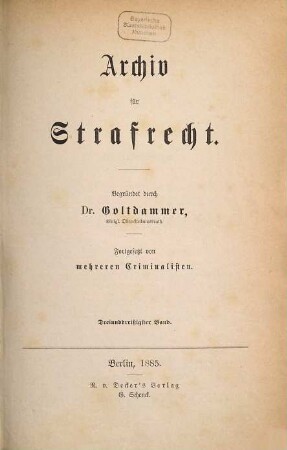 Archiv für Strafrecht. 33. 1885