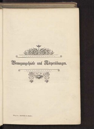 Bewegungsspiele und Körperübungen.