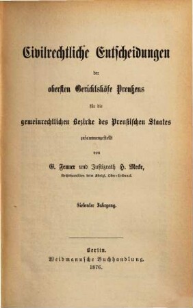 Civilrechtliche Entscheidungen der obersten Gerichtshöfe Preußens für die gemeinrechtlichen Bezirke des Preußischen Staates. 7. 1876
