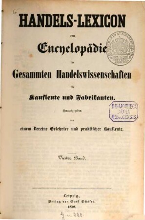 Handels-Lexicon oder Encyclopädie der gesammten Handelswissenschaften für Kaufleute und Fabrikanten. 4