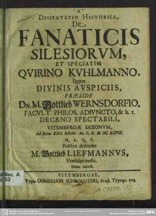 Dissertatio Historica, De Fanaticis Silesiorum, Et Speciatim Quirino Kuhlmanno