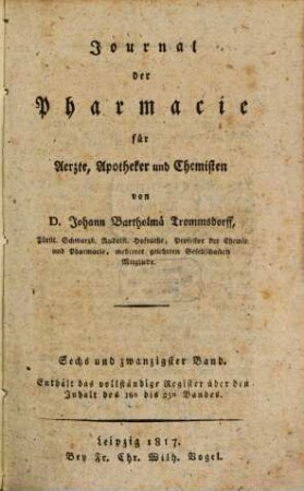 Journal der Pharmacie für Ärzte und Apotheker. 26, 26. 1817