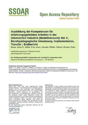 Ausbildung der Kompetenzen für erfahrungsgeleitetes Arbeiten in der chemischen Industrie (Modellversuch): Bd. C, Berufspädagogische Umsetzung, Implementation, Transfer ; Endbericht