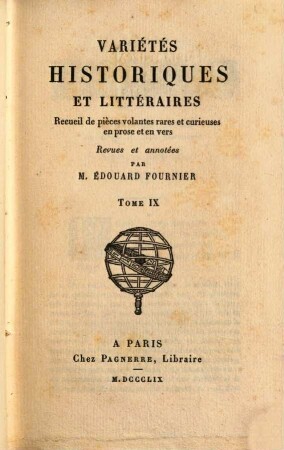 Variétés historiques et littéraires : recueil de pièces volantes rares et curieuses en prose et en vers, 9