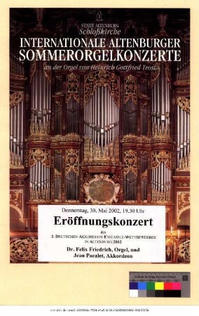 Originaltitel: Internationale Altenburger Sommerorgelkonzerte Donnerstag, 30. Mai 2002 Eröffnungskonzert des 2. Deutschen Akkordeon-Ensemble-Wettbewerbes in Altenburg Felix Friedrich, Orgel und Jean Pacalet, Akkordeon