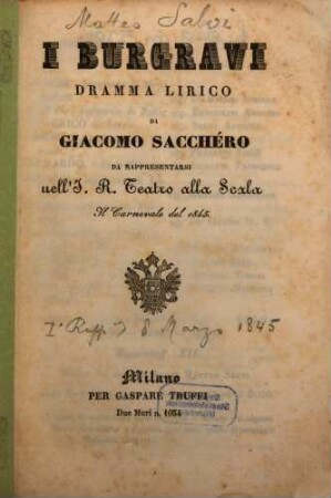 I Burgravi : dramma lirico ; da rappresentarsi nell'I. R. Teatro alla Scala il carnovale del 1845