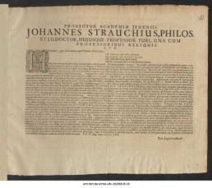 Prorector Academiae Ienensis Johannes Strauchius, Philos. Et I.U. Doctor, Huiusque Professor Publ. Una Cum Professoribus Reliquis L.S.D. : Hominis, quo de summus apud Graecos Poe͏tarum ... P.P. IV. Aug. Anno MDCLIIX.