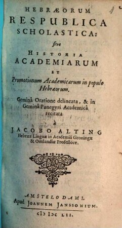 Hebraeorum respublica scholastica : sive Historia Academiarum et Promotionum Academicarum in populo Hebraeorum