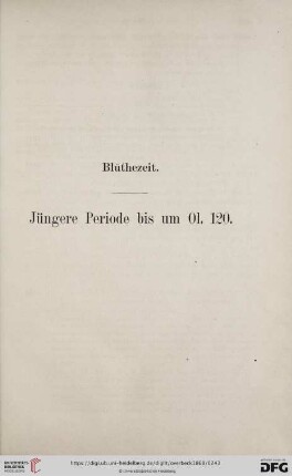 Blüthezeit: Jüngere Periode bis um 01.120.