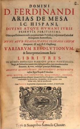 Variae resolutiones et interpretationes juris : libri tres