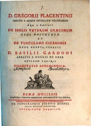 De siglis veterum Graecorum opus posthumum et de Tusculano Ciceronis nunc cryptaferata Bas. Cardoni ... disceptatio apologetica