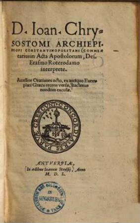 D. Ioan. Chrysostomi Archiepiscopi Constantinopolitani Commentarius in Acta Apostolorum