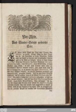 Vor-Rede. Nach Standes-Gebühr geehrtester Leser.