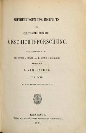 Mitteilungen des Instituts für Österreichische Geschichtsforschung : MIÖG. 8, 8. 1887