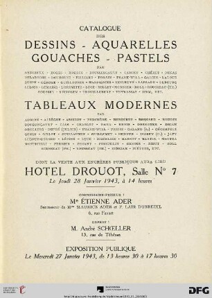 Catalogue des dessins, aquarelles, gouaches, pastels : par: Andrieux, Boggs, ... etc. ; tableaux modernes par: Adrion, Allègre, ... etc. ; dont la vente aux enchères publiques aura lieu à Paris, Hôtel Drouot, le jeudi 28 janvier 1943
