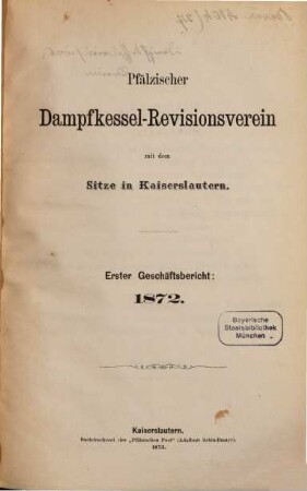Geschäftsbericht. 1. 1872 (1873)