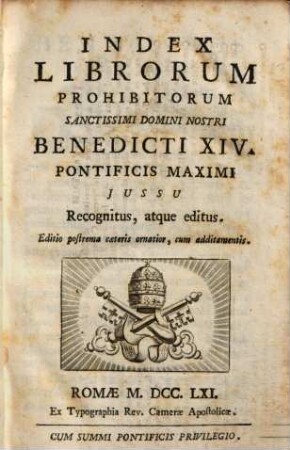 Index Librorum Prohibitorum : ... Benedicti XIV. ... Jussu Recognitus, atque editus