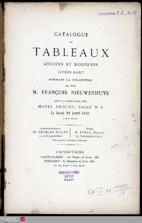 Catalogue de tableaux anciens et modernes, livres d'art formant la collection de feu M. François Nieuwenhuys, dont la vente aura lieu Hotel Drouot le jeudi 28 avril 1881