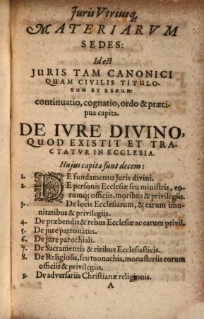 Sedes materiarum universi iuris : hoc est iuris tam canonici quam civilis itemque processus iudiciarii titulorum et rerum continuatio, cognatio, ordo et praecipua capita