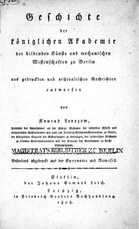 Geschichte der königlichen Akademie der bildenden Künste und mechanischen Wissenschaften zu Berlin