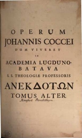 Opera anecdota, theologica et philologica, 2