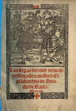 Las sergas del muy virtuoso cavallero Esplandian ...