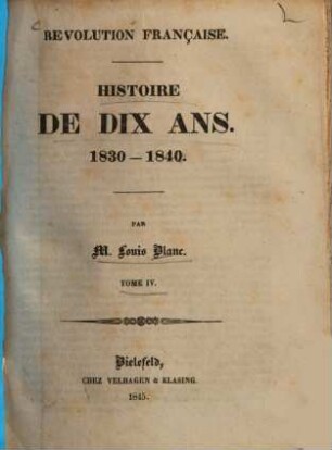 Révolution française : Histoire de dix ans ; 1830-1840, 4