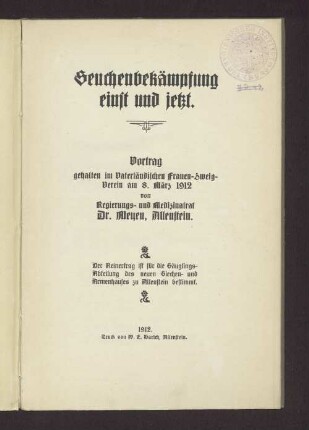 Seuchenbekämpfung einst und jetzt : Vortrag gehalten im vaterländischen Frauen-Zweig-Verein am 8. März 1912