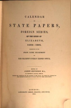 Calendar of State Papers : Foreign Series ... preserved in the State Paper Departement of Her Majesty's public record office. ... of the reign of, 4