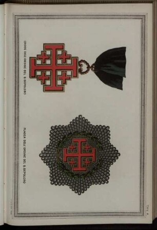Tav. A.: Croce dell' ordine del S. Sepolcro. - Placca dell' ordine del S. Sepolcro