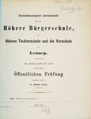 Jahresbericht über die Höhere Bürgerschule zu Lennep : womit zu der ... öffentlichen Prüfung und Schlussfeier ergebenst einladet, 1877/78 = 23