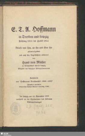 E. T. A. Hoffmann in Dresden und Leipzig : Frühling 1813 bis Herbst 1814; Briefe von ihm, an ihn und über ihn