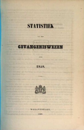 Statistiek van het gevangeniswezen : over .... 1858