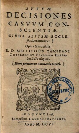 Aureae decisiones casuum consecientiae : circa septem ecclesiae sacramenta ...