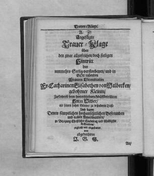 Angefügte Trauer-Klage über den zwar allzufrühen/ doch seeligen Hintritt der ... Fr. Catharinen Elisabethen von Walbecken/ gebohrner Kleinin