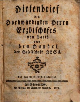 Hirtenbrief des Hochwürdigen Herrn Erzbischofes v. Paris über den Handel der Gesellschaft Jesu : aus d. Franz.