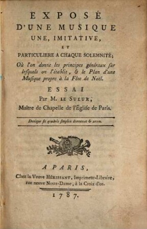 Exposé d'une musique, une imitative et particulière à chaque solemnité ..., [1]. Les principes généraux. - XIV, 72 S.