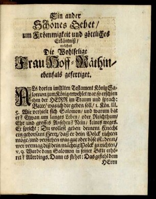 Ein ander Gebet/ Schönes Gebet/ um Frömmigkeit und göttliche Erkäntniß ...