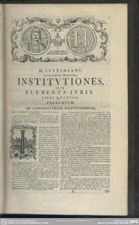 D. Iustiniani Sacratissimi Principis, Institutiones Sive Elementa Iuris Libri Quatuor