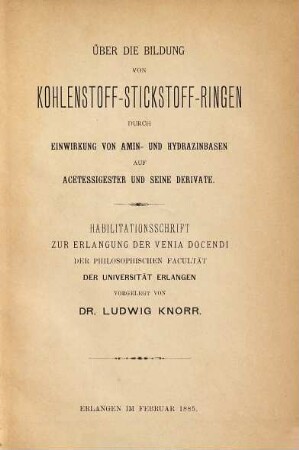 Über die Bildung von Kohlenstoff-Stickstoff-Ringen durch Einwirkung von Amin- und Hydrazinbasen auf Acetessigester und seine Derivate