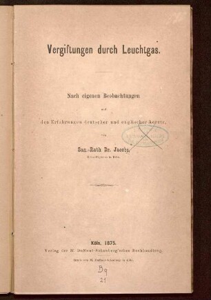 Vergiftungen durch Leuchtgas : nach eigenen Beobachtungen und den Erfahrungen deutscher und englischer Aerzte