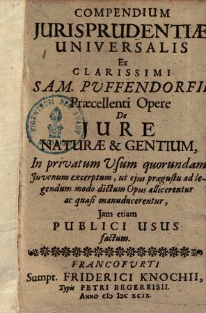 Compendium iurisprudentiae universali ex S. Pufendorfii opere de iure naturae & gentium ... excerptum