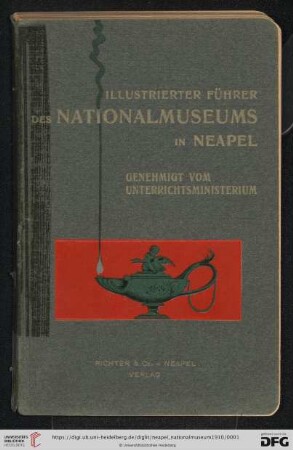 Illustrierter Führer des Nationalmuseums in Neapel : vom Unterrichtsministerium genehmigt