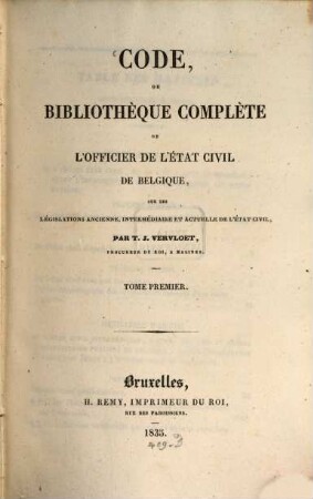 Code, ou bibliothèque complète de l'officier de l'état civil de Belgique, sur les legislations ancienne, intermédiaire et actuelle de l'état civil, 1