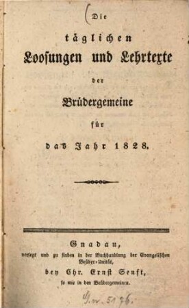 Die täglichen Losungen und Lehrtexte der Brüdergemeine : für das Jahr .... 1828