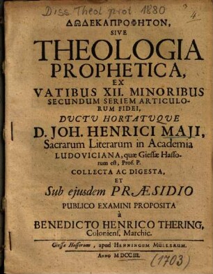 Dōdekaprophēton, Sive Theologia Prophetica : Ex Vatibus XII. Minoribus Secundum Seriem Articulorum Fidei