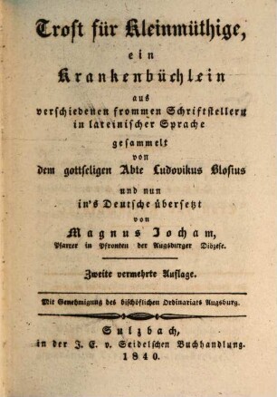 Ausgewählte Schriften des ehrwürdigen Abtes Ludovikus Blosius, 1. Trost für Kleinmüthige : ein Krankenbüchlein